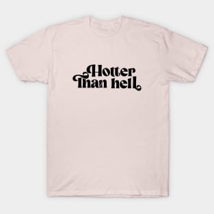 Hotter Than Hell T-Shirt